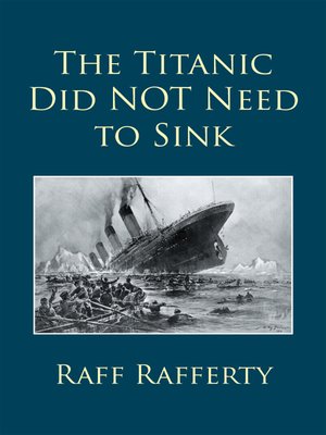 cover image of The Titanic Did NOT Need to Sink